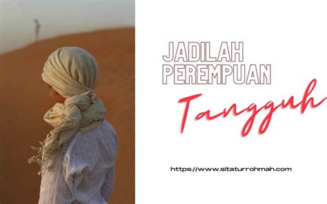 jadilah perempuan tangguh sitatur rohmah