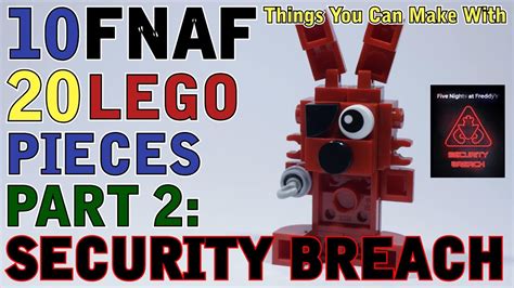 10 Fnaf Things You Can Make With 20 Lego Pieces Part 2 Security Breach