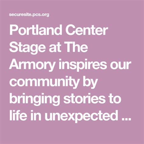 Portland Center Stage At The Armory Inspires Our Community By Bringing Stories To Life In