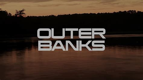 Outer Banks — Just About Tv