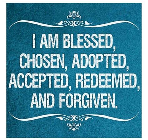 Blessed Chosen Adopted Accepted Redeemed And Forgiven Worship