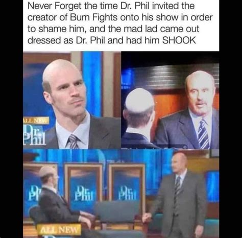 Bumfights bum fights drphil doctor phil mcgraw talkshow hilarious trolling dr phil ty beeson bum fights talk show daytime tv dr phil trolled funny lulz. Pin on Comic Relief