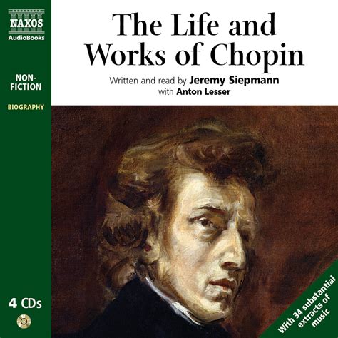 Life And Works Of Chopin The Unabridged Naxos Audiobooks