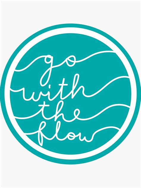 Go With The Flow Sticker For Sale By Darcy23 Redbubble
