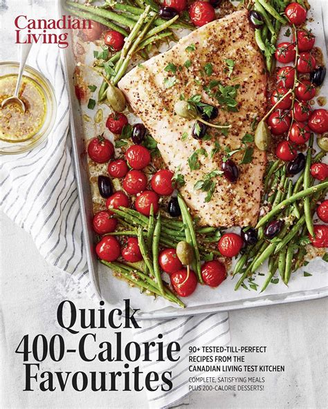 Essential Quick 400 Calorie Favourites Book By Canadian Living