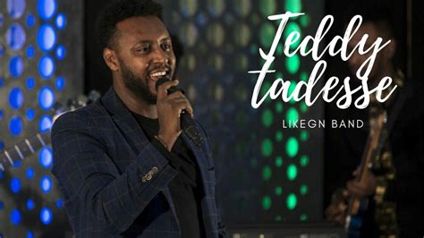 Singer Teddy Tadesse With Likegn Band Live Worship Debre Zeitdz