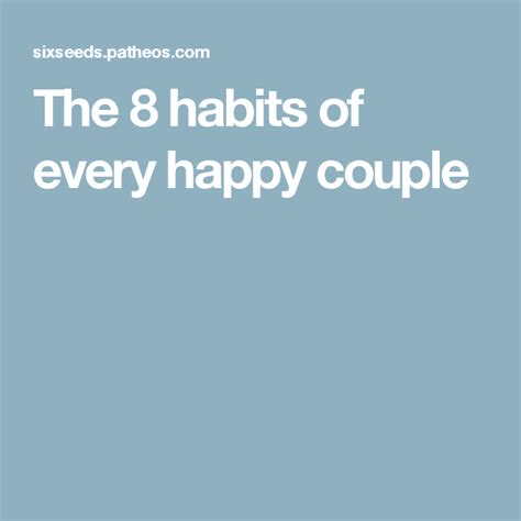 The 8 Habits Of Every Happy Couple Happy Couple Marriage Tips