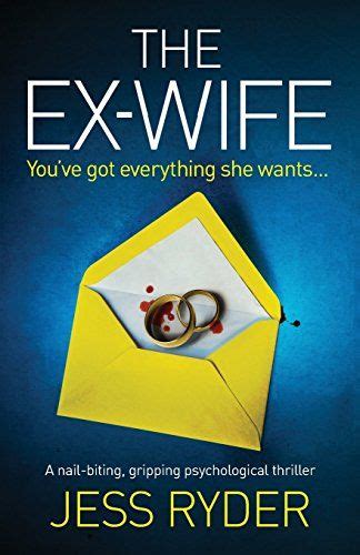 The Ex Wife A Nail Biting Gripping Psychological Thriller Psychological Thrillers Got Books