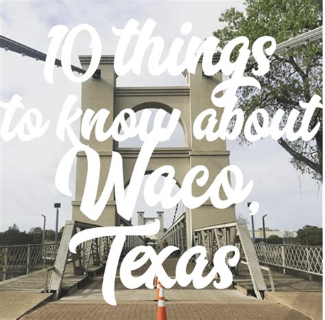Visiting Waco Texas 10 Things You Should Know Road Trip Soul
