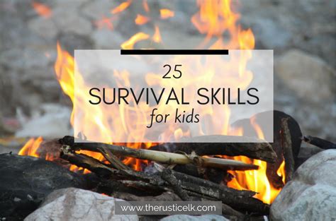 25 Survival Skills For Kids Survival Skills Survival Skills