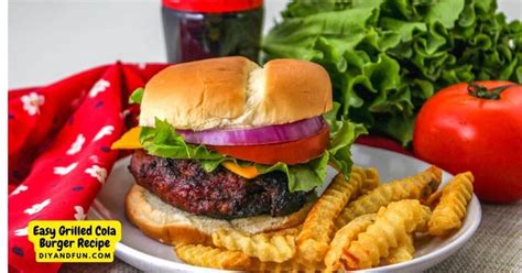 Easy Grilled Cola Burger Recipe Diy And Fun