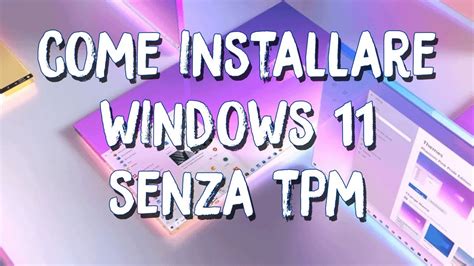 Come Installare Windows 11 Senza Tpm 20 E Secure Boot Youtube Images