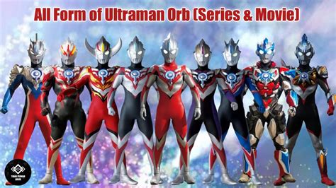 All Form Of Ultraman Orb Origin The Fisrt Emerium Slugger Youtube