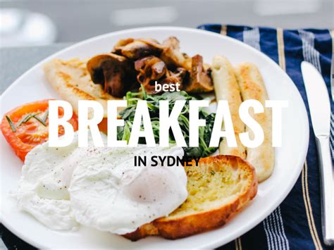 Where To Have The Best Breakfast In Sydney Marks Travel Journal