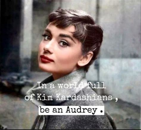 Citations Audrey Hepburn Audrey Hepburn Quotes Audrey Hepburn Style