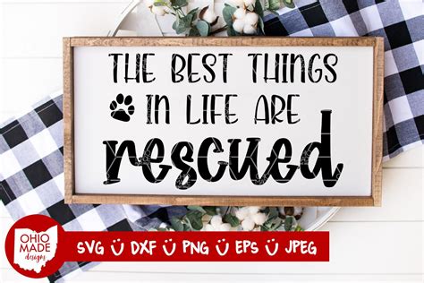 The Best Things In Life Are Rescued Svg 1021911 Cut Files Design