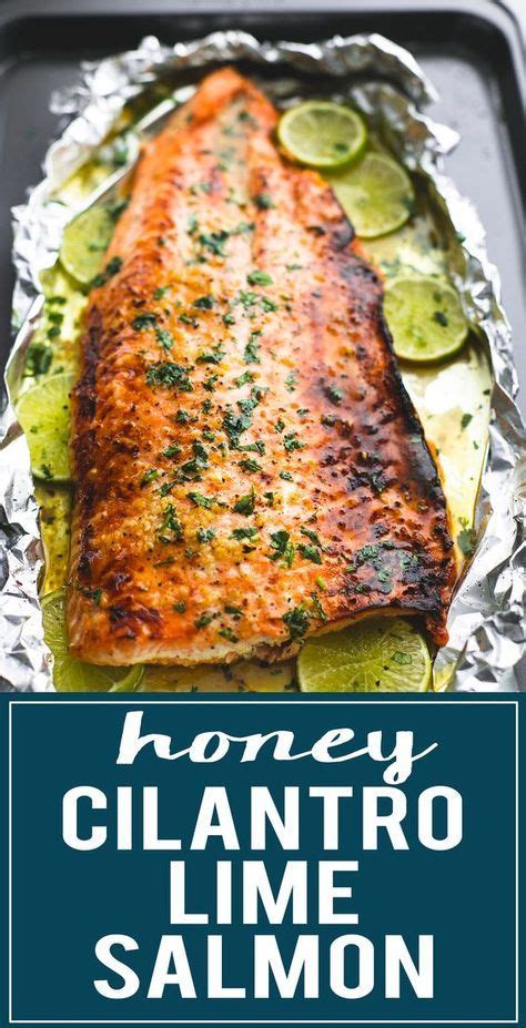 What are the benefits of eating salmon? 30 minute baked Honey Cilantro Lime Salmon in foil ...