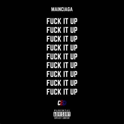 Fuck It Up Single By Mainciaga Spotify