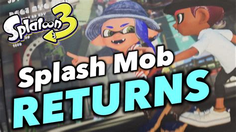 Splash Mob Returns To Splatoon 3 Confirmed Youtube