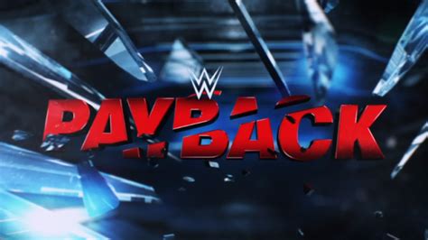 Final Card For Tonights Wwe Payback Pay Per View Wrestlingnewssourcecom