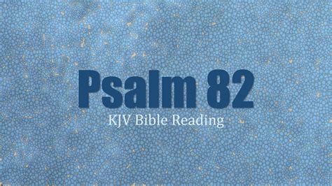 Psalm 82 Kjv Human Reader God Standeth In The Congregation Of The