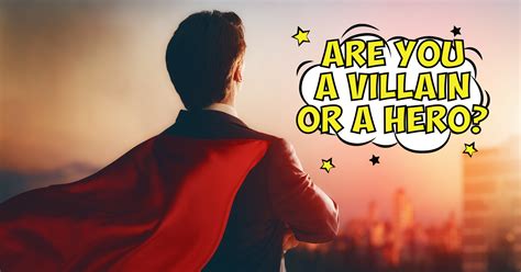 Are You A Villain Or A Hero Quiz