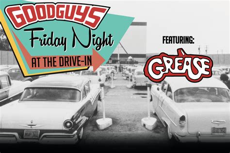 Goodguys Friday Night At The Drive In Featuring Grease Set For