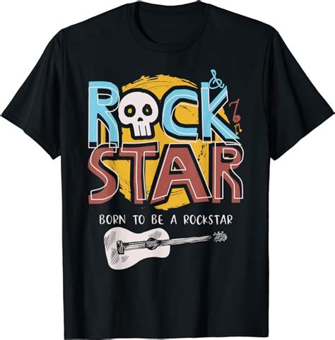 Amazon Com Born To Be A Rockstar Design Rock And Roll Gift Rock On T Shirt Clothing
