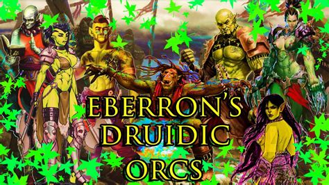 Spiritual Orc Druids Of Eberron Dandd Lore Black Marches Eldeen
