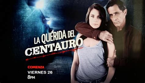 La Querida Del Centauro Estrena El Viernes 26 De Febrero Por Telemundo Pr