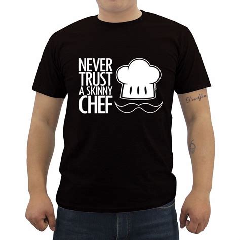 Never Trust A Skinny Chef T Shirt Kitchen Cook Shirt Funny Birthday
