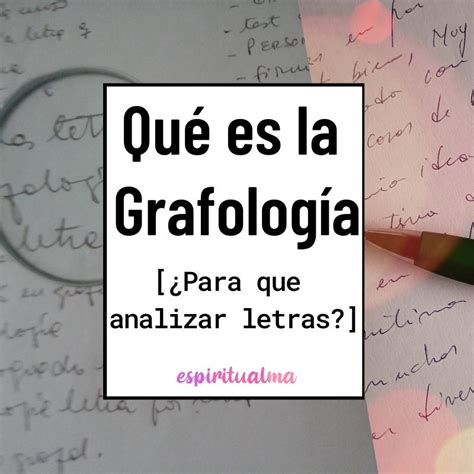 Qu Es La Grafolog A Y Para Qu Sirve Esp Ritualma