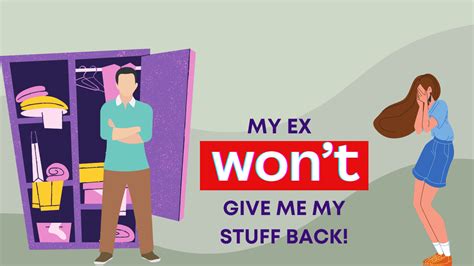 my ex won t give me my stuff back magnet of success
