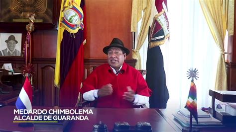 Estos Son Los Anhelos Del Alcalde De Guaranda Medardo Chimbolema Para