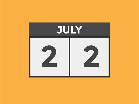 July 22 Calendar Reminder 22th July Daily Calendar Icon Template