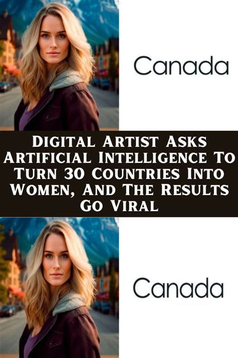 Digital Artist Asks Artificial Intelligence To Turn 30 Countries Into Women And The Results Go