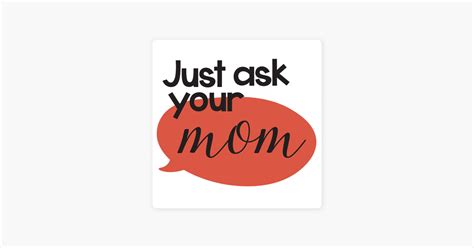 ‎just Ask Your Mom On Apple Podcasts
