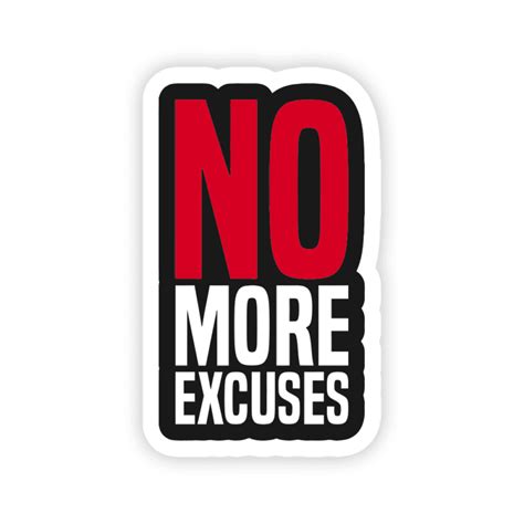 No More Excuses Quote Sticker Gym Sticker