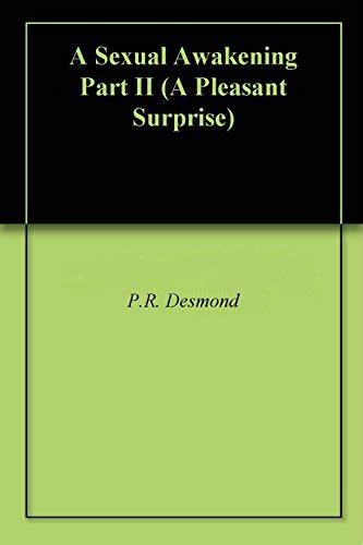A Sexual Awakening Part Ii A Pleasant Surprise By P R Desmond Goodreads