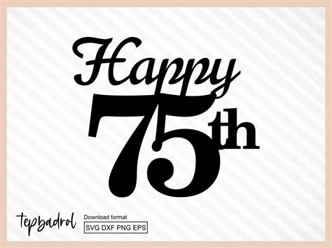 Happy 75th Birthday Cake Topper Svg Vectorency