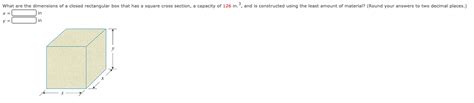 Solved What Are The Dimensions Of A Closed Rectangular Box