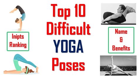 Top 10 Difficult Yoga Poses Youtube