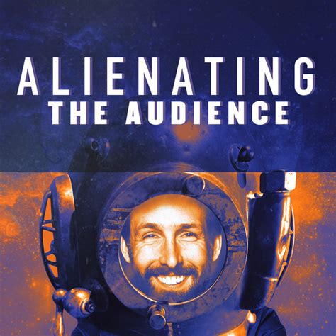 Alienating The Audience Podcast On Spotify