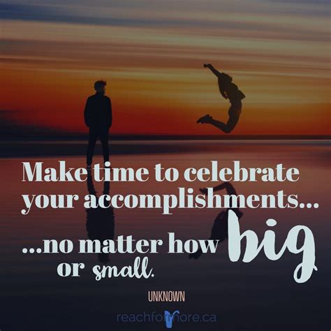 Inspirational Quote Make Time To Celebrate Your Accomplishmentsno