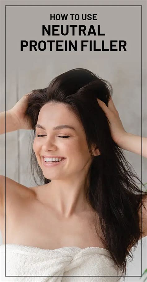 How To Use Neutral Protein Filler For Hair And Benefits