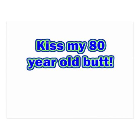 80 Kiss My Butt Postcard Zazzle