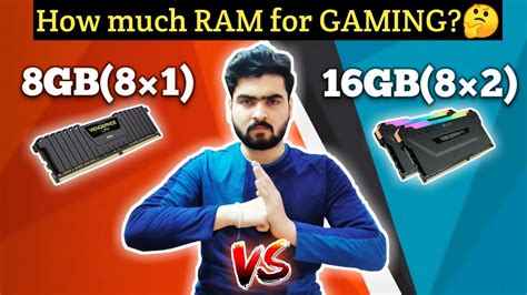 8gb Ram Vs 16gb Ram For Gaming Single Channel Vs Dual Channel Memory