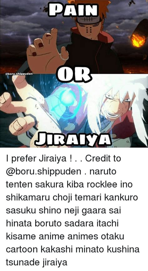 Pain Or I Prefer Jiraiya Credit To Naruto Tenten Sakura Kiba Rocklee