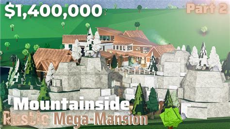 Mountainside Rustic Mega Mansion Bloxburg Build Part 26 Roblox