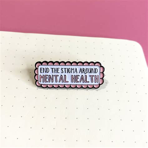 end the stigma around mental health enamel pin little science co